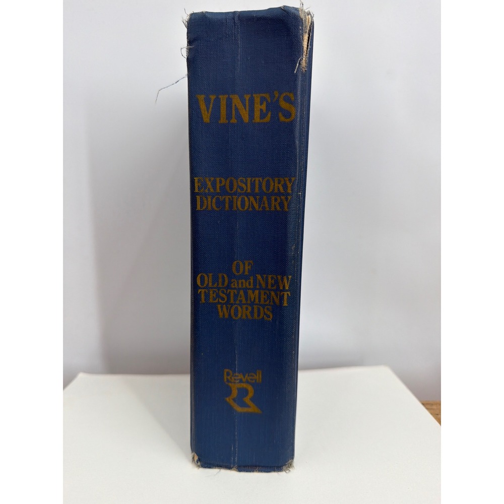 Vines Expository Dictionary‎ of Old and New Testament Words WE Vine 1981 Revell